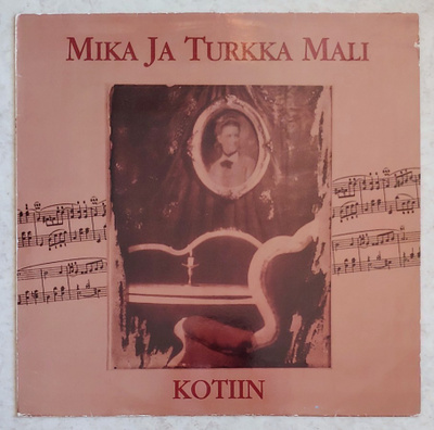MIKA JA TURKKA MALI: Kotiin – LP 1991 - pienkustanne