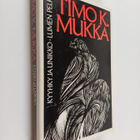 Timo K. Mukka : Kyyhky ja unikko ; Lumen pelko (yhteisnide) - pikkukuva 1