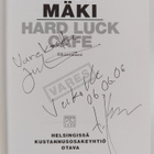 Reijo Mäki : Hard luck cafe : rikosromaani (signeerattu, ... - pikkukuva 3