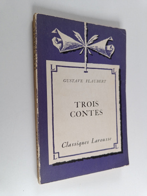 Gustave Flaubert : Trois contes