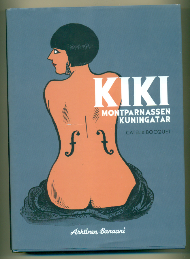 Catel & Bocquet: Kiki - Montparnassen kuningatar
