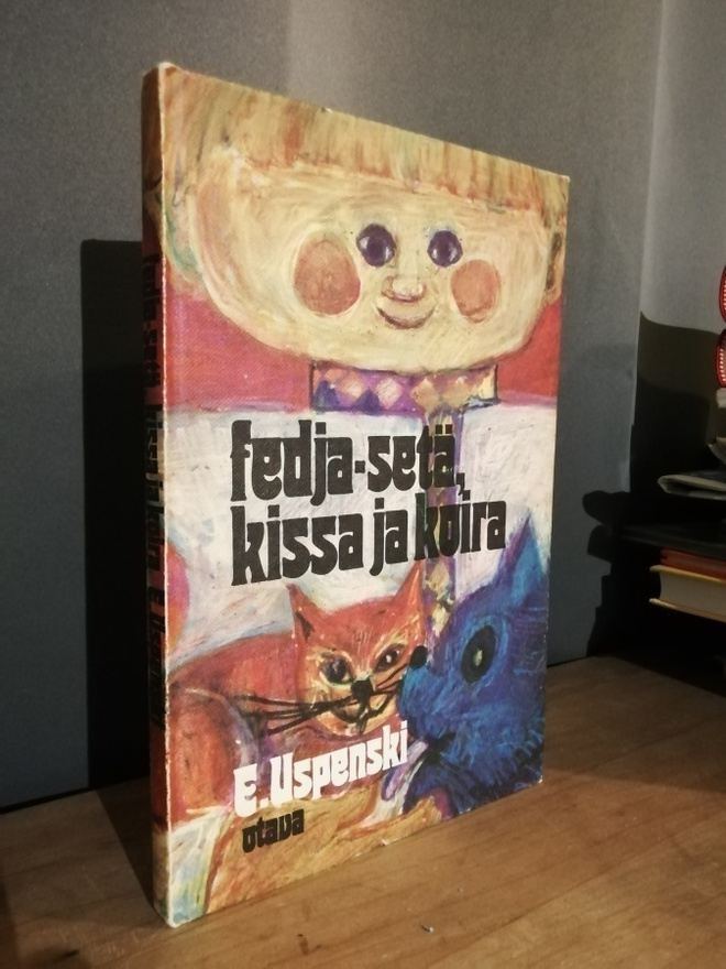 Uspenski - Fedja-setä, kissa ja koira - 1.p.kirj.omiste!