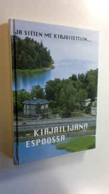 Katri (toim.) Sarmavuori : Ja sitten me kirjoitettiin : k...