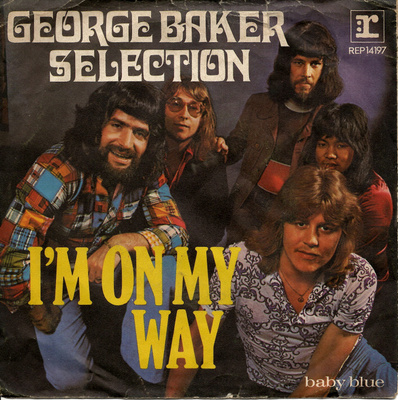 GEORGE BAKER SELECTION: I'm On My Way / Baby Blue 7"kk