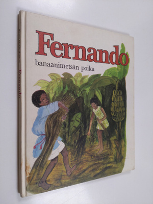 Birgitta Ek : Fernando, banaanimetsän poika