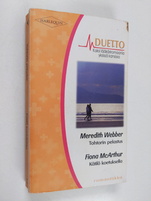 Meredith Webber ym. : Tohtorin pelastus ; Kätilö koetuksella