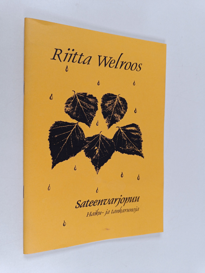 Riitta Welroos : Sateenvarjopuu : tanka- ja haikurunoja :...