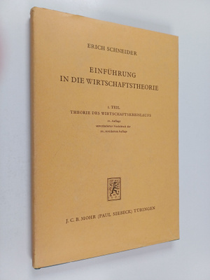 Erich Schneider : Einfuhrung in die Wirtschaftstheorie 1....