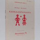 Ritva Karpio ym. : Kankaanpainanta - pikkukuva 1