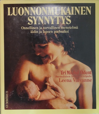 Michael Odent: Luonnonmukainen synnytys