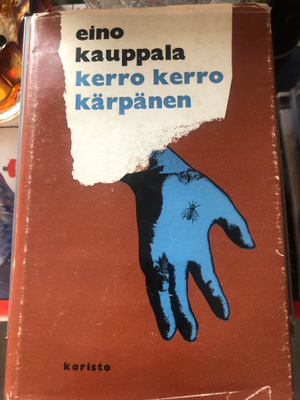 Eino Kauppala: Kerro kerro kärpänen. 1968. 1.p.