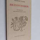 Robert Eldh : Brännvinsbok : om brännvin och dess krydsät... - pikkukuva 1