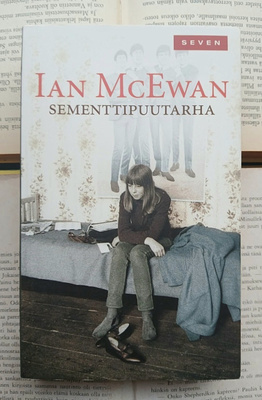 Ian McEwan - Sementtipuutarha (pokkari)