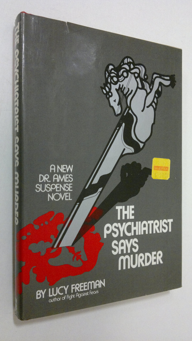 Lucy Freeman : The psychiatrist says murder