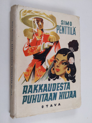 Simo Penttilä : Rakkaudesta puhutaan hiljaa : kenraaliluu...