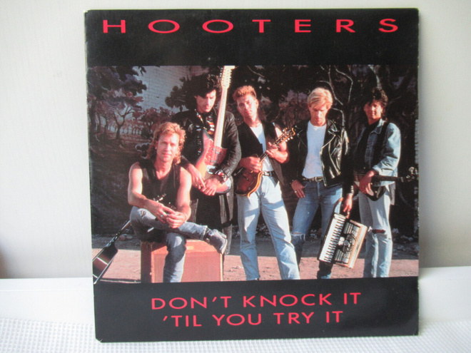 HOOTERS - DON'T KNOCK IT 'TIL YOU TRY IT 7" VINYL
