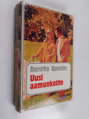 Dorothy Quentin : Uusi aamunkoitto