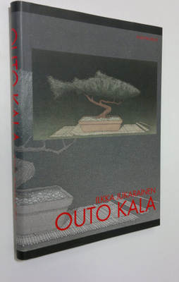 Ilkka Jukarainen : Outo kala (signeerattu)