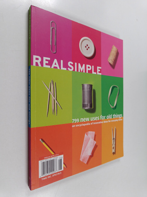 Rachel Hardage ym. : Real Simple : 799 New Uses for Old T...
