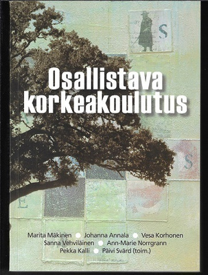 Osallistava korkeakoulutus, Marita Mäkinen ... [ja muita]