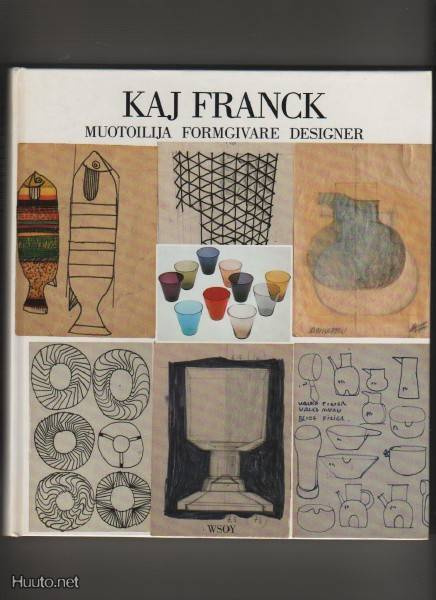 [Kalin, Kaj]: Kaj Franck : muotoilija, WSOY 1993, yvk., 2.p