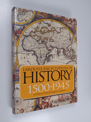 Larousse encyclopedia of History : 1500-1945
