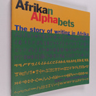 Saki Mafundikwa : Afrikan alphabets : the story of writin... - pikkukuva 1