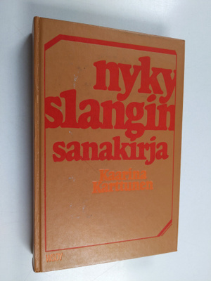 Kaarina Karttunen : Nykyslangin sanakirja