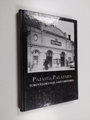 Pajasta palatsiin : Turun elokuvaelämän historia
