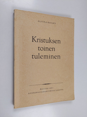 Alice A Bailey : Kristuksen toinen tuleminen