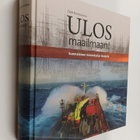 Yrjö Kaukiainen : Ulos maailmaan! - suomalaisen merenkulu... - pikkukuva 1