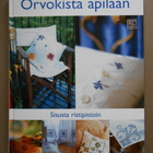 °°ORVOKISTA APILAAN....SISUSTA RISTIPISTOIN°° -KIRJA /Otava - pikkukuva 1