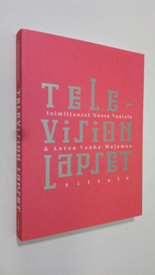 Noora Vaarala : Television lapset