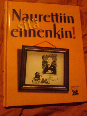 Naurettiin sitä ennenkin
