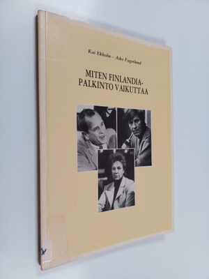 Kai Ekholm ym. : Miten Finlandia-palkinto vaikuttaa - tut...