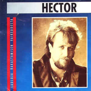 HECTOR - Lauluja Rakastamisen Vaikeudesta CD