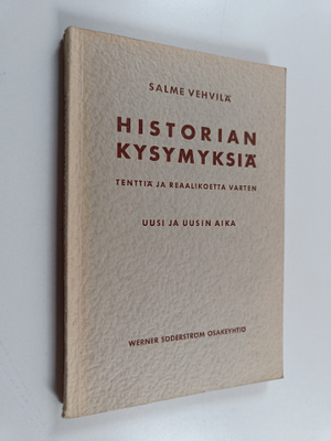 Salme Vehvilä : Historian kysymyksiä : tenttiä ja reaalik...