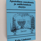 Keijo Lindeman : Apostolinen seurakunta ja antikristuksen... - pikkukuva 1