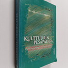 Pirkkoliisa Ahponen : Kulttuurin pesäpaikka : yhteiskunna... - pikkukuva 1