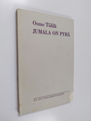 Osmo Tiililä : Jumala on pyhä