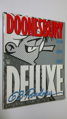G. B. Trudeau : Doonesbury Deluxe : Selected Glances Askance