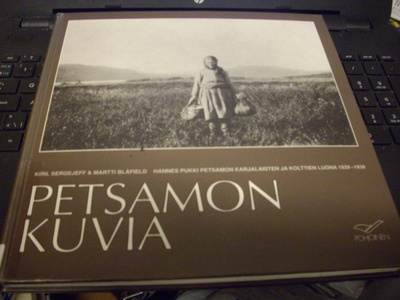 Sergejeff  & Blåfield : Petsamon kuvia ( 1 p. 1992 ) SIS POS