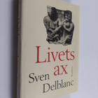 Sven Delblanc : Livets ax : barndomsminnen - pikkukuva 1