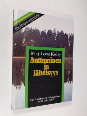 Marja-Leena Käyhty : Auttaminen ja läheisyys