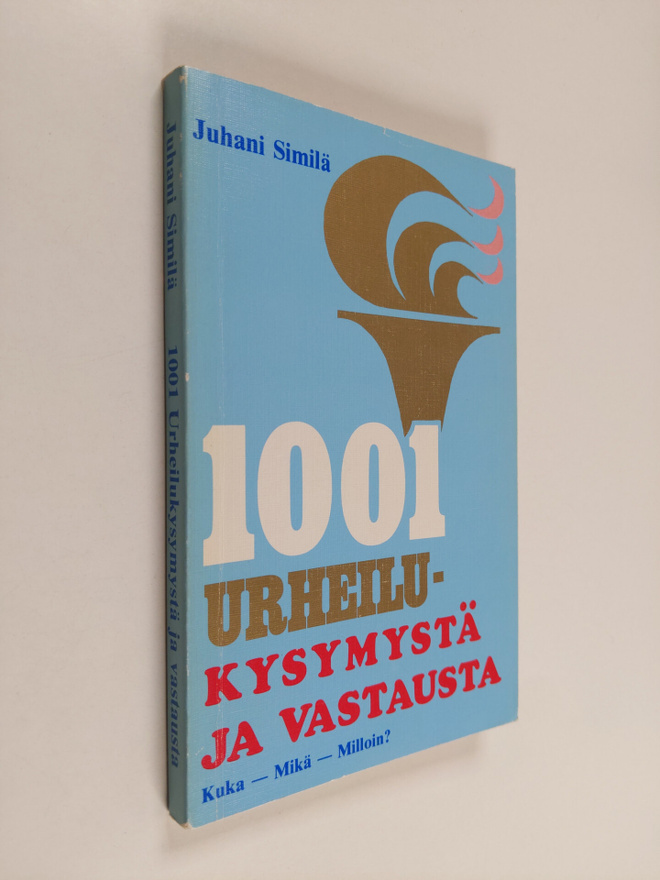 Juhani Similä : 1001 urheilukysymystä ja vastausta
