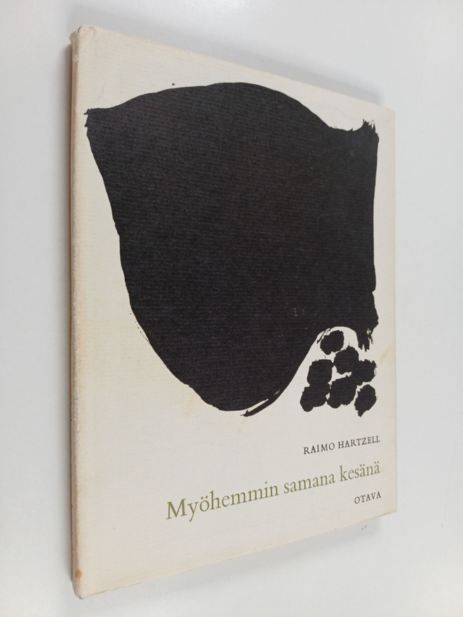 Raimo Hartzell : Myöhemmin samana kesänä : Runoja