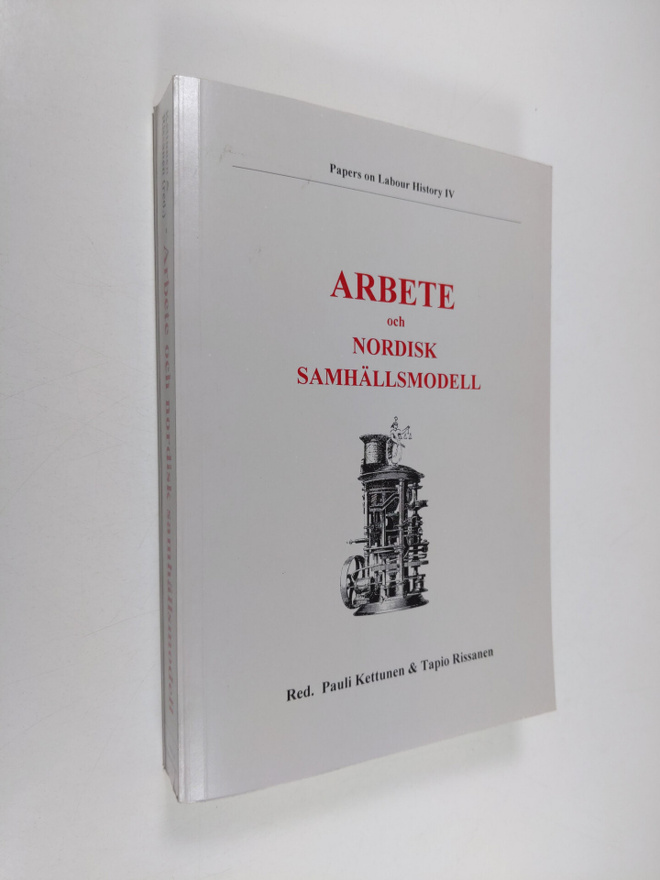 Arbete och nordisk samhällsmodell - texter från den fjärd...