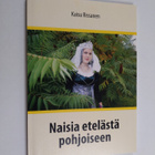 Kaisu Rissanen : Naisia etelästä pohjoiseen - pikkukuva 1