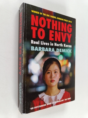 Barbara Demick : Nothing to envy : real lives in North Korea