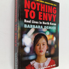 Barbara Demick : Nothing to envy : real lives in North Korea - pikkukuva 1